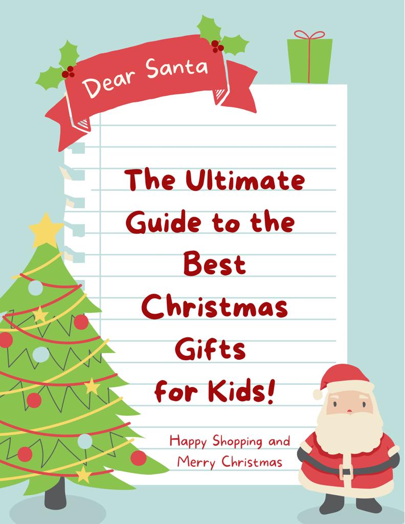 Unwrapping Joy: The Ultimate Guide to the Best Christmas Gifts for Kids.